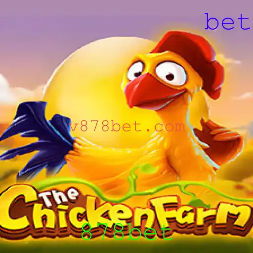 Explorando o Excitante Mundo do ChickenFarm com 878bet
